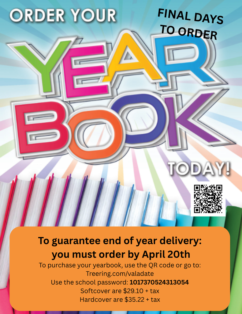 If you want your yearbook before the end of the school year, order it by April  20th!