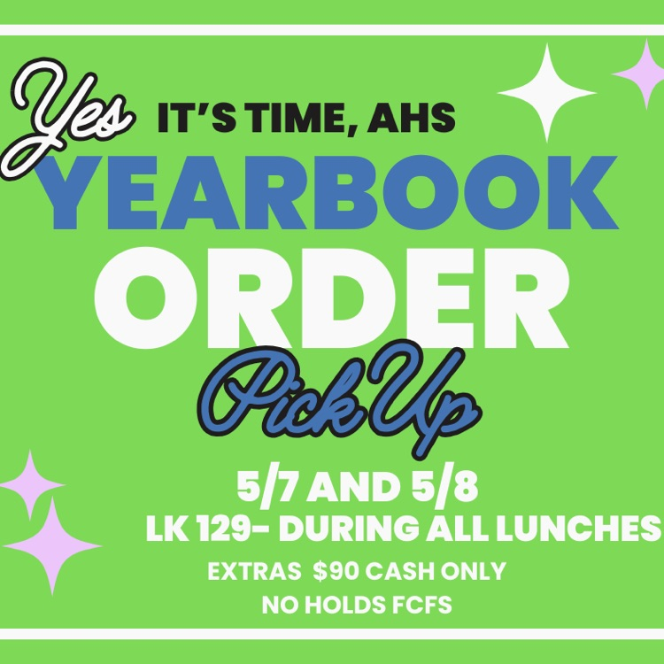 yearbook order pick up May 7 & 8 during all lunches