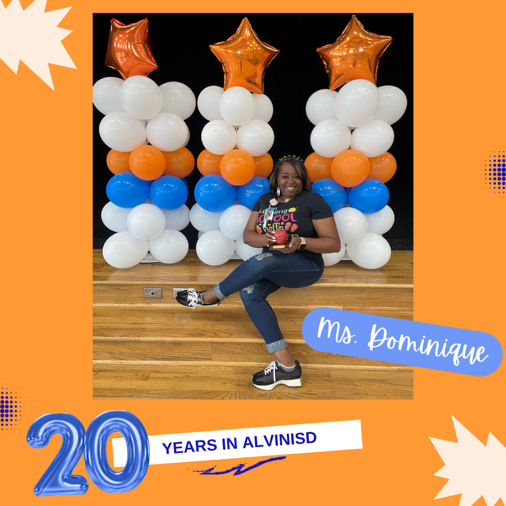 20 years in Alvin ISD: Ms. Dominique