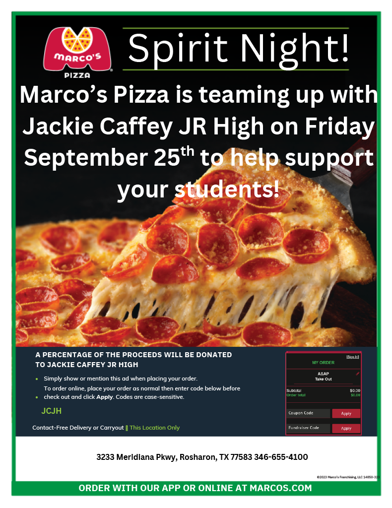 Promotional flyer for a fundraiser at Marco's Pizza benefiting Jackie Caffey Jr. High. The top shows a large pepperoni pizza. Text states that a percentage of sales will be donated to Jackie Caffey Jr High. Instructions explain to show or mention the ad when ordering, or enter code JCJH in the Fundraiser Code box when ordering online at MARCOS.COM or through the app. Location details listed are 3233 Meridiana Pkwy, Rosharon, TX 77583, phone 346-655-4100.