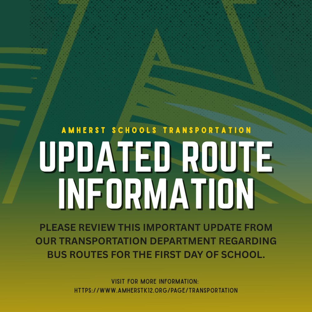Graphic announcing updated Amherst Schools Transportation route information. Text asks families to review an important update from the Transportation Department regarding bus routes for the first day of school and directs them to www.amherstk12.org/page/transportation