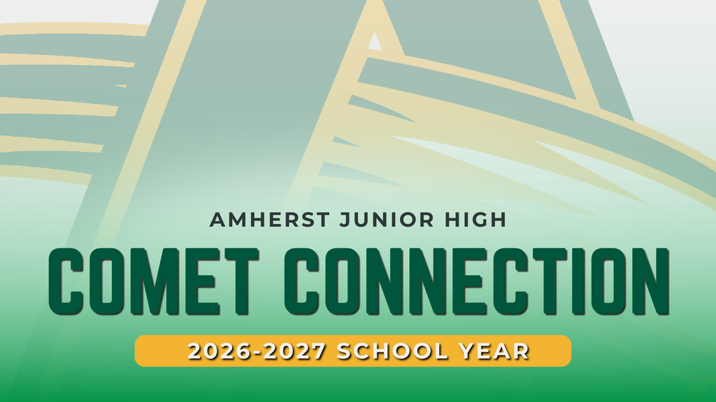 Green and white background with faded A logo in background - reads Amherst Junior High Comet Connection 2026-2027 School Year