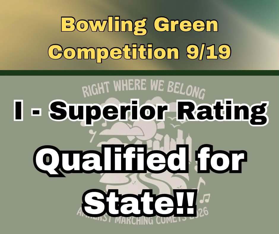 Green and gold graphic reads, “Bowling Green Competition 9/19 — I, Superior Rating — Qualified for State!” over a faded Amherst Marching Comets logo.
