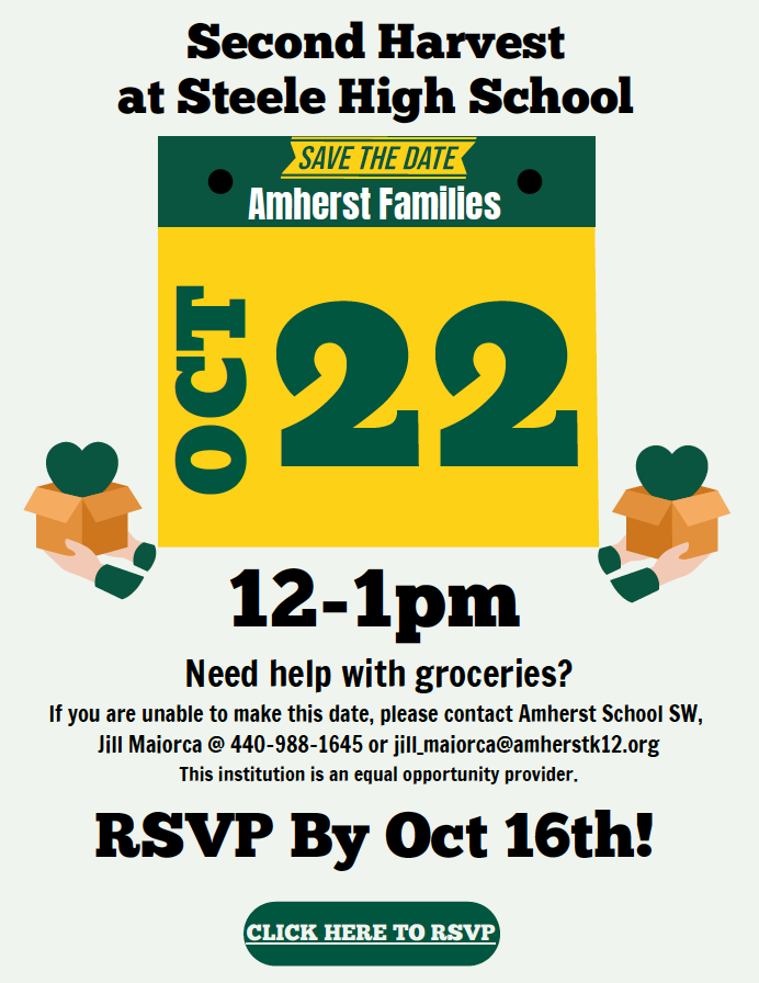 Green and gold flyer announcing Second Harvest food distribution for Amherst families at Steele High School on October 22, noon–1 p.m. RSVP by October 16 using the “Click Here to RSVP” button. Families unable to attend should contact school social worker Jill Maiorca at 440-988-1645 or jill_maiorca@amherstk12.org. This institution is an equal opportunity provider.