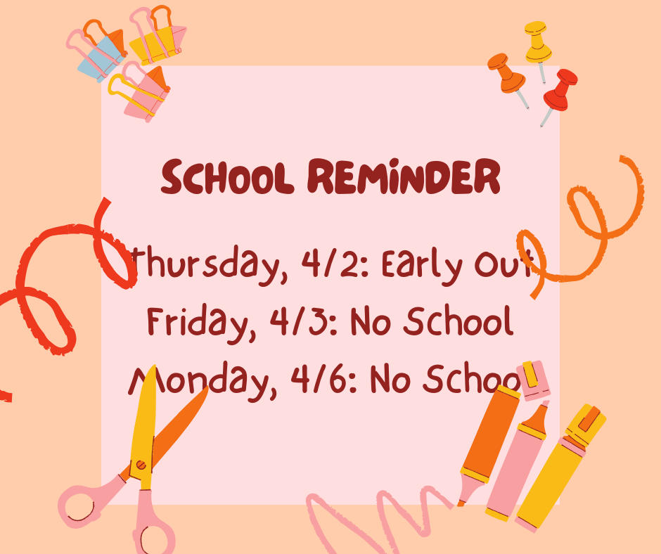 Early release and Easter Break