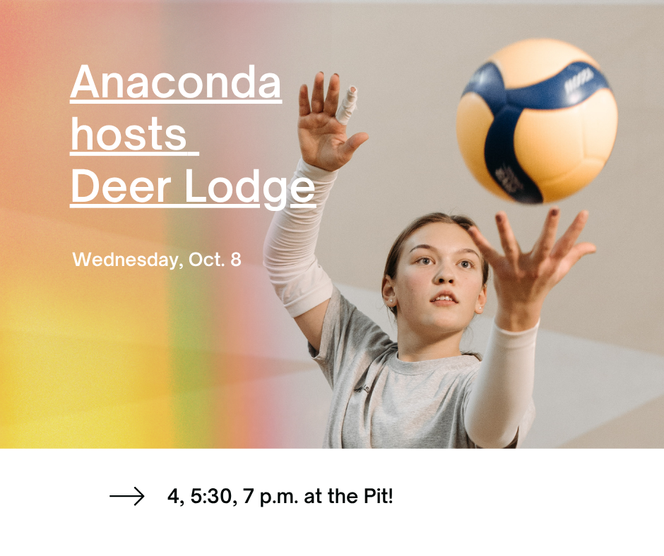 Anaconda volleyball hosts Deer Lodge Wednesday at 7 p.m.