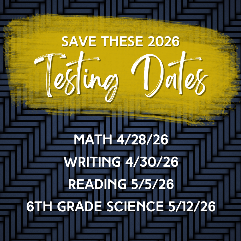 Save these dates for SC Ready testing! Math 4/28, Writing 4/30, Reading 5/5, Science (6th) 5/12