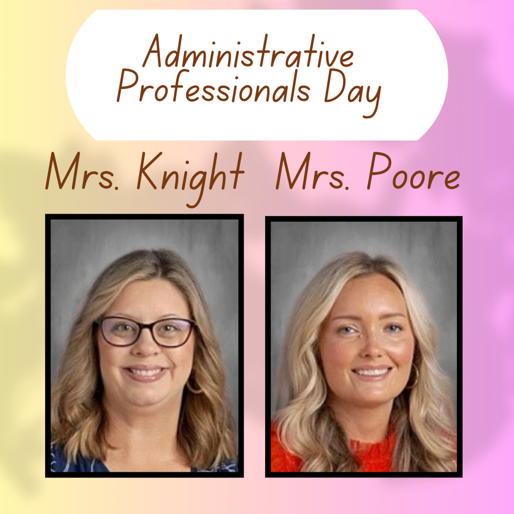 Today we celebrate our office staff, Mrs. Knight & Mrs. Poore! They are the glue that keeps us together. They listen, advise, problem-solve, and go above and beyond every single day. Happy Administrative Professionals Day!