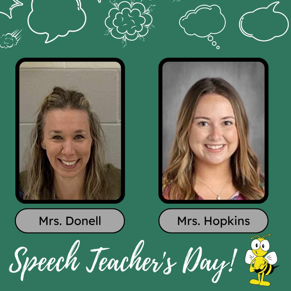 Thank you to Mrs. Donell and Mrs. Hopkins for all they do to support all of us! Everyone likes to be heard and understood and they work hard every day to help us all communicate better.