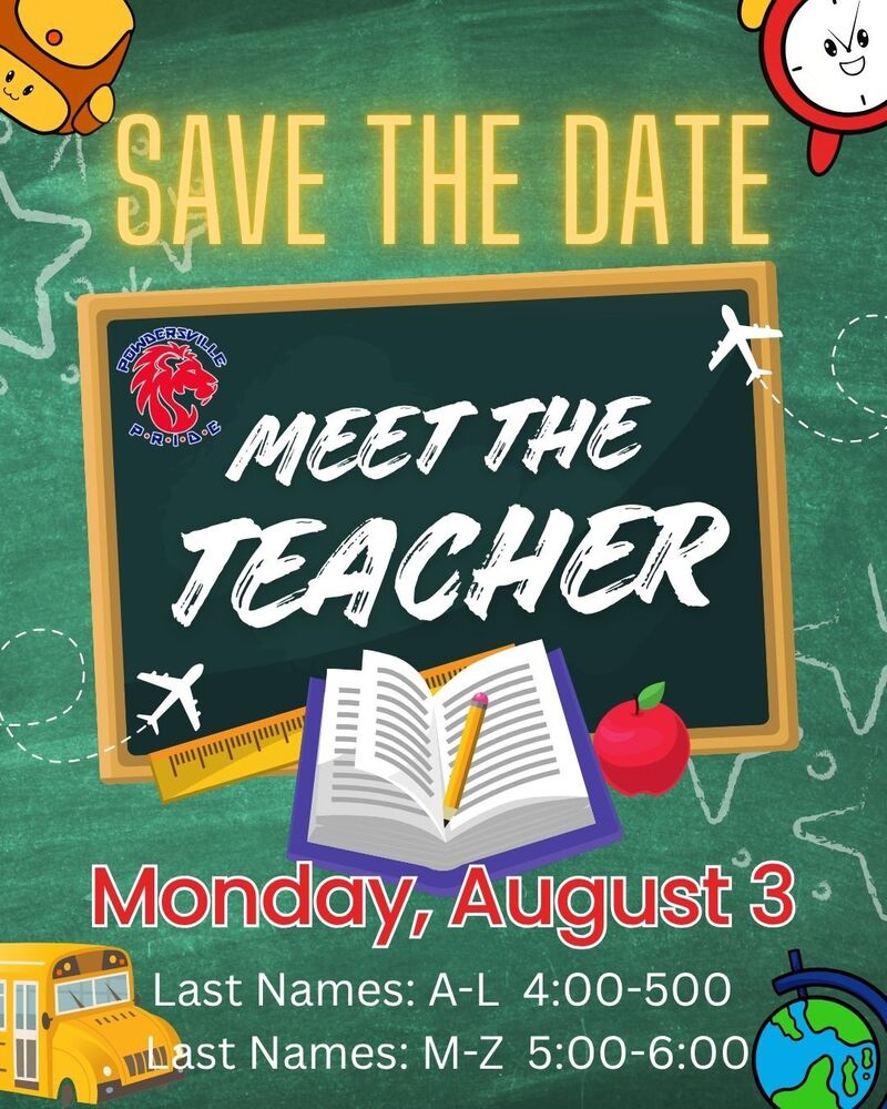 Meet the Teacher will be on August 3rd from 4:00-6:00pm.