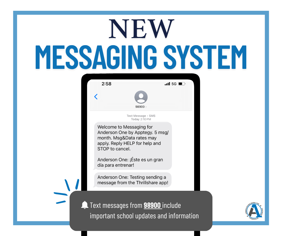 Anderson One will be using a new messaging system starting this school year. The messages will come from 98900 with important school information and updates.