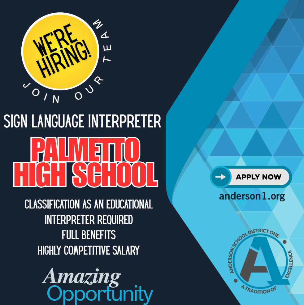 We're hiring a sign language interpreter at Palmetto High School. Classification as an educational interpreter is required. Full benefits and competitive salary. Join our team and apply at anderson1.org
