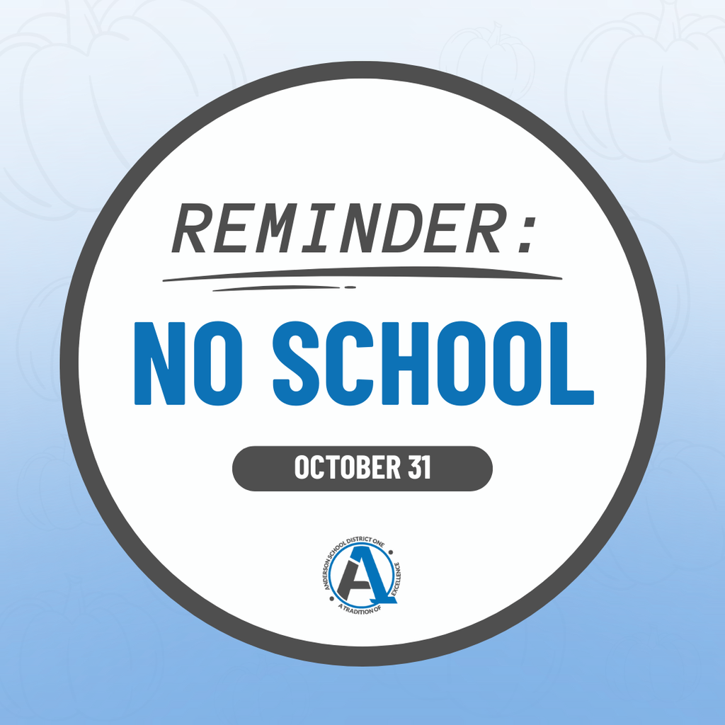 Reminder: There is no school on October 31st.