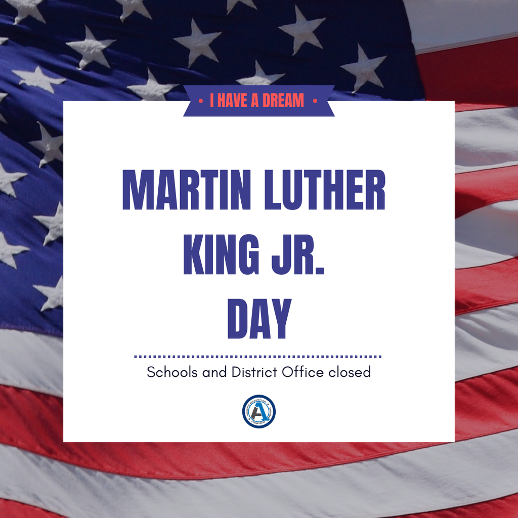 A graphic about Martin Luther King Jr. Day. It says I have a dream and says schools and the district office are closed. 