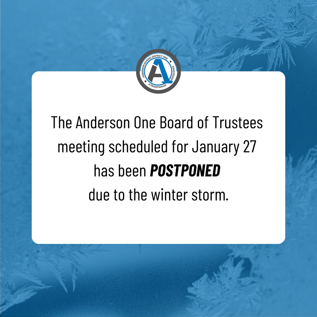 A graphic that says the Anderson One Board of Trustees meeting scheduled for January 27 has been postponed due to the winter storm