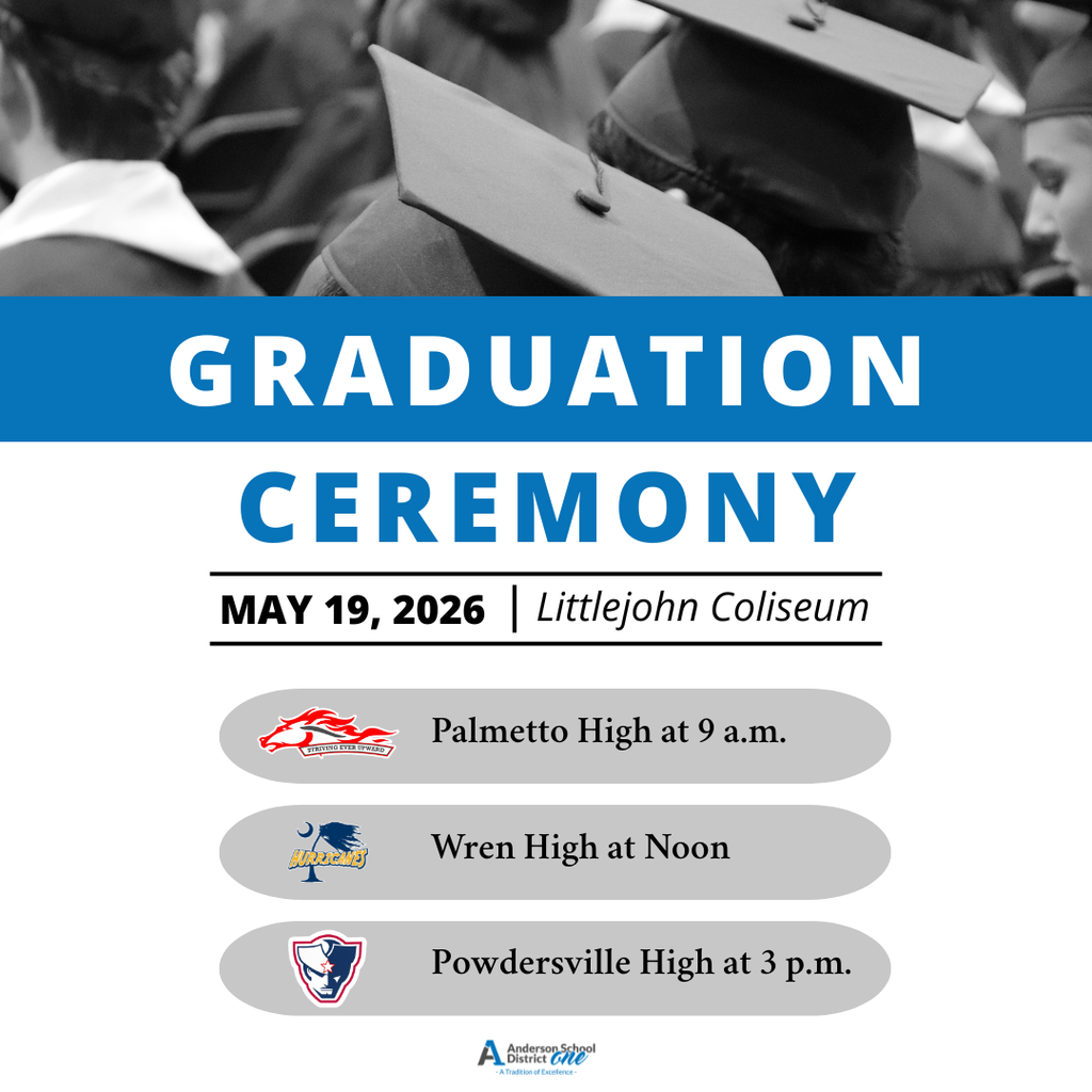 A picture of graduation caps with a list of graduation times for all three high schools. Palmetto High at 9 a.m. Wren High at Noon. Powdersville High at 3 p.m. on May 19