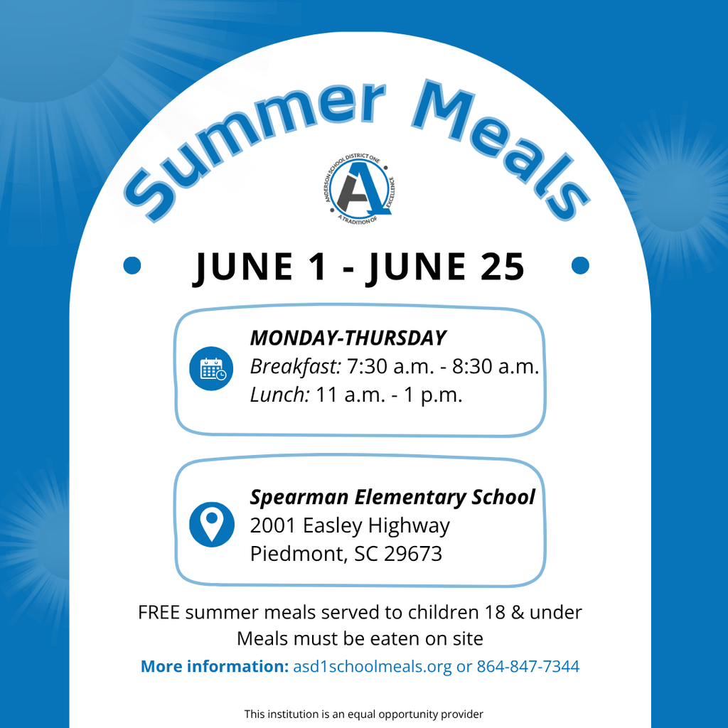 This graphic shares information about free summer meals for children 18 and under at Spearman Elementary School Monday through Friday from June 1 to June 25. Breakfast will be served from 7:30 a.m. to 8:30 a.m. and lunch will be served 11 a.m. to 1 p.m. All meals must be eaten on site. For more information, visit asd1schoolmeals.org or call 864-847-7344
