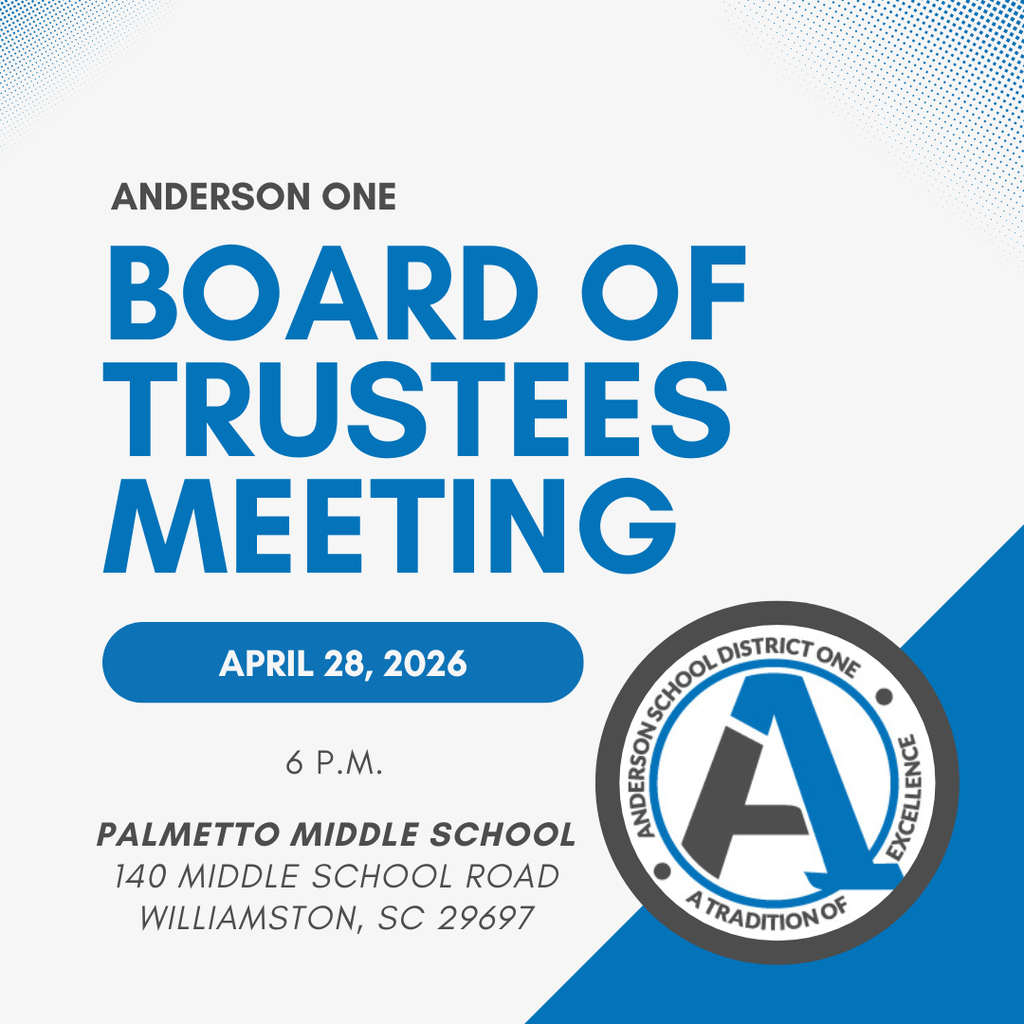 A blue and white graphic with information about the upcoming board of trustees meeting on April 28, 2026. It will be at 6 p.m. at Palmetto Middle School. The address is 140 Middle School Road, Williamston, SC 29697