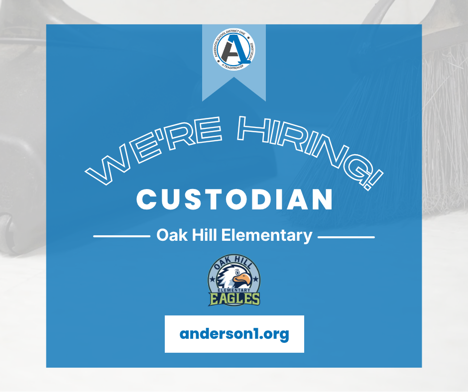 A picture of a broom with the message that says we're hiring a custodian at Oak Hill Elementary School with the Anderson One and Oak Hill logos. Apply at anderson1.org