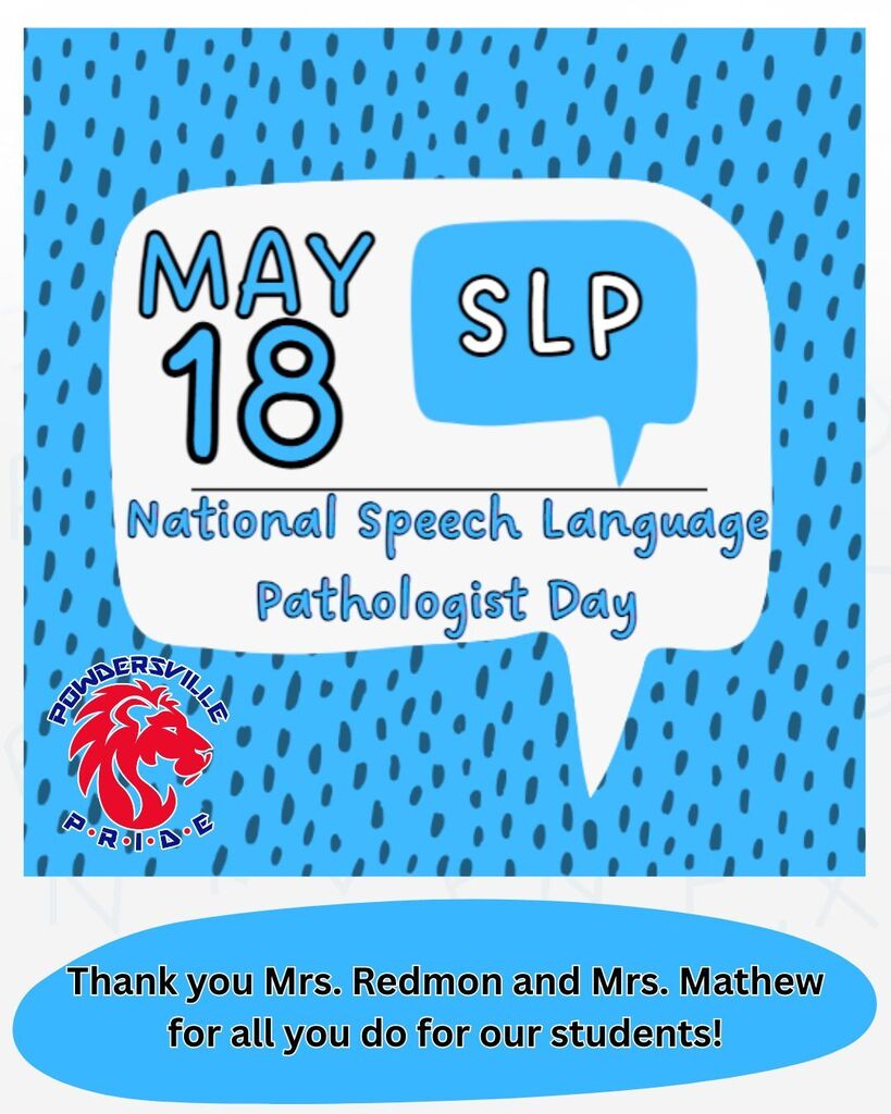 May 18 is National Speech Language Pathologist Day. Thank you Mrs. Redmon and Mrs. Mathew for all you do for our students!