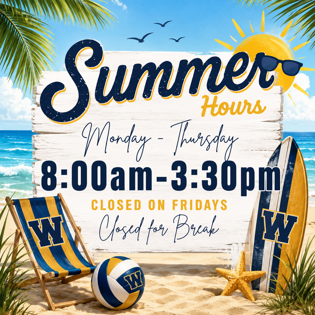 Summer-themed Wren High School graphic featuring a beach scene with palm trees, ocean waves, sunshine, and sand. A large white wooden sign in the center reads “Summer Hours” with office hours listed as Monday–Thursday, 8:00am–3:30pm, and “Closed on Fridays” beneath. Blue and gold Wren-themed beach items, including a striped chair, volleyball, and surfboard with a large “W,” decorate the foreground. The design uses bright blue, gold, and white school colors with a fun tropical summer style.