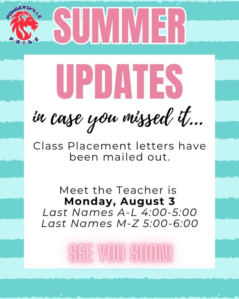 Meet the Teacher will be on August 3rd from 4:00-6:00pm.