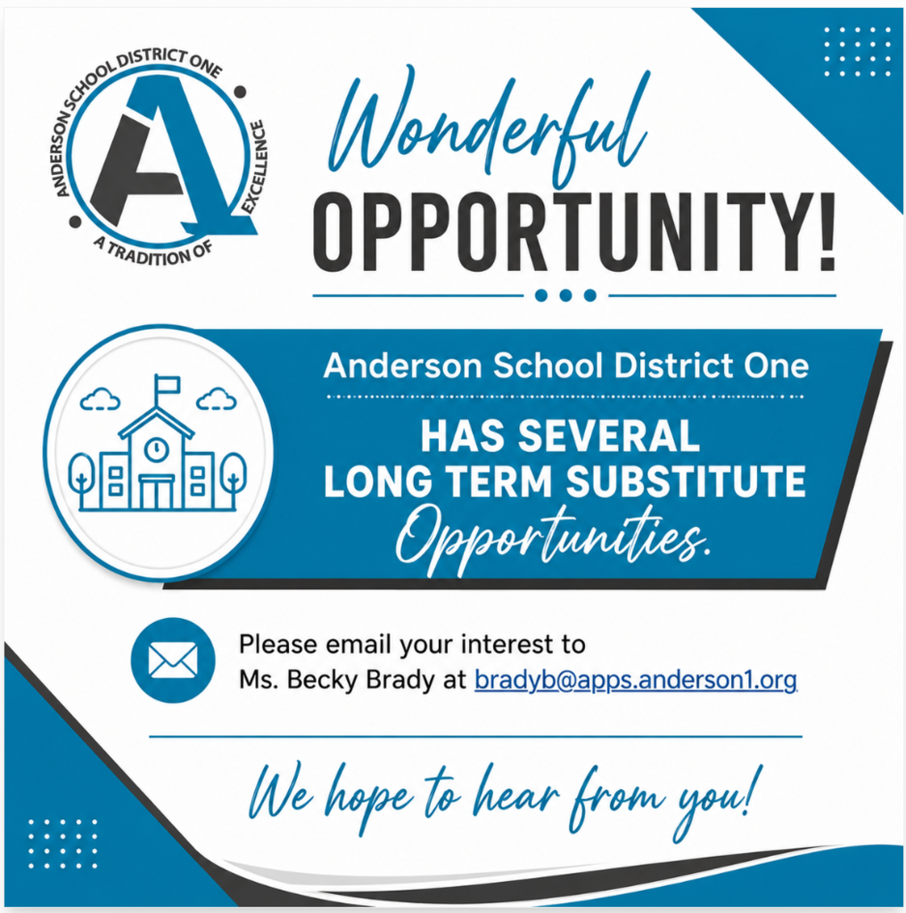 A flyer about job opportunities in Anderson One that says there are several long term substitute opportunities available. Email interest to Becky Brady at bradyb@apps.anderson1.org- we hope to hear from you!