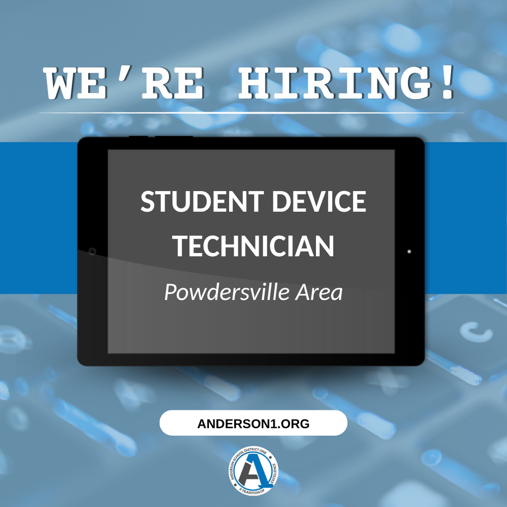 A job posting graphic that has a keyboard in the background and says 'We're hiring!" there is a tablet that says "Student Device Technician Powdersville Area" and it says anderson1.org for people to apply.