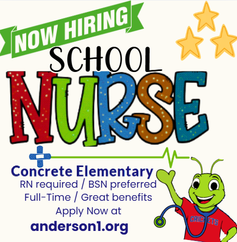A graphic with the school mascot on it that says now hiring school nurse concrete elementary. RN required/BSN preferred. Full-time/great benefits. Apply now at anderson1.org