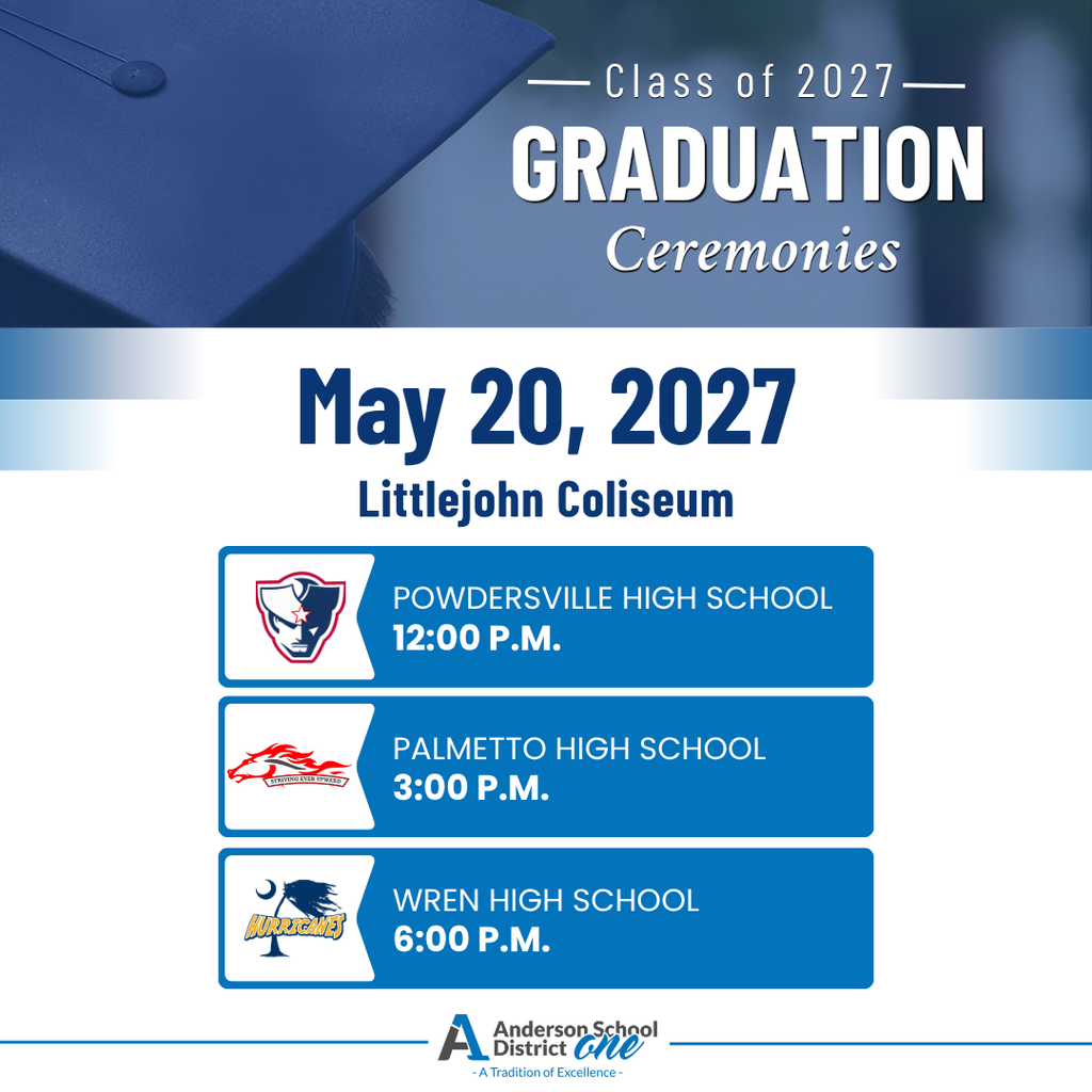 A graduation cap graphic with information about 2027 graduation ceremonies. The ceremonies will be held on May 20, 2027 at Littlejohn Coliseum. Powdersville High School will be at 12 p.m., Palmetto High School will be at 3 p.m., and Wren High School will be at 6 p.m.