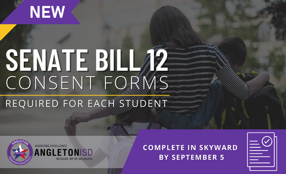 New Senate Bill 12 Consent Forms - Required for Each Student - Complete in Skyward by September 5