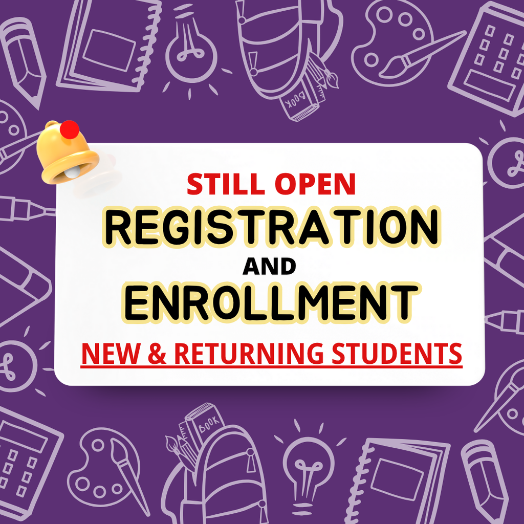 Registration and Enrollment Still Open - New & Returning Students