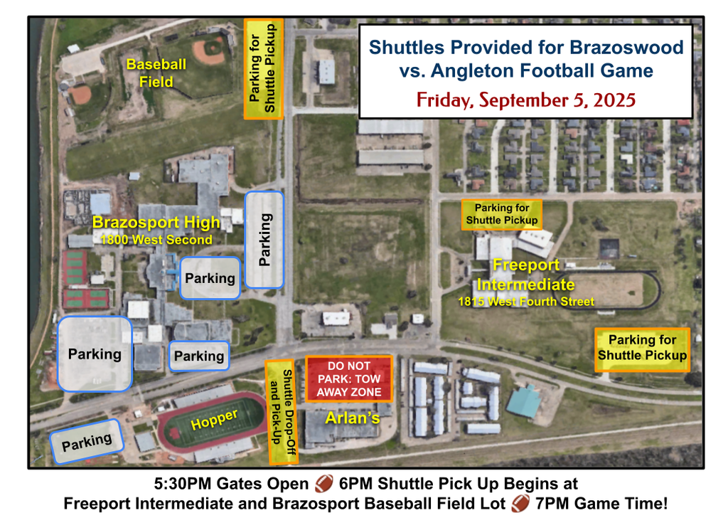 Shuttles Provided for Brazoswood vs. Angleton Football Game on Friday, September 5 - Gate open at 5:30 p.m.  with shuttles beginning at 6:00 p.m. at Freeport Intermediate and Brazosport Baseball Field Lot