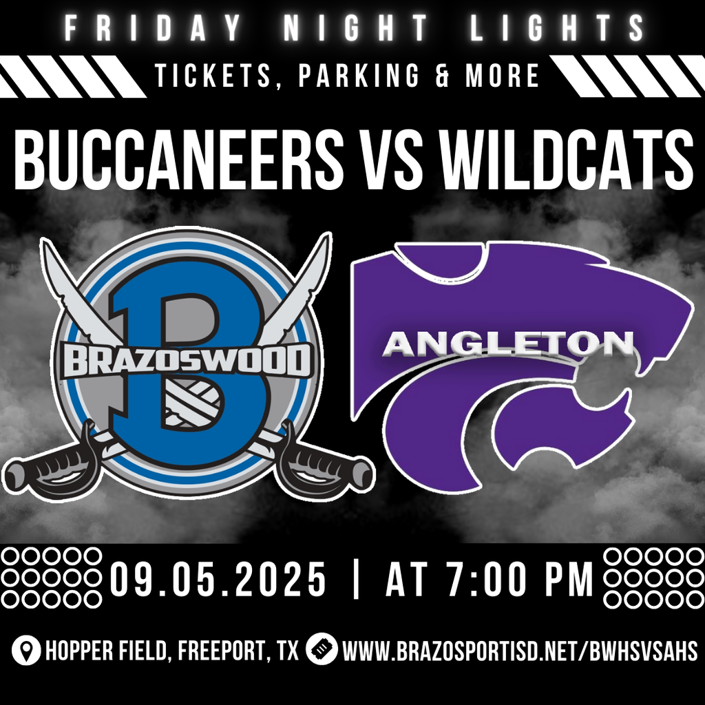Buccaneers vs. Wildcats - 9/5-/2025 at 7:00 p.m. at Hopper Field, Freeport, TX - www.brazosportisd.net/BWHSVSAHS