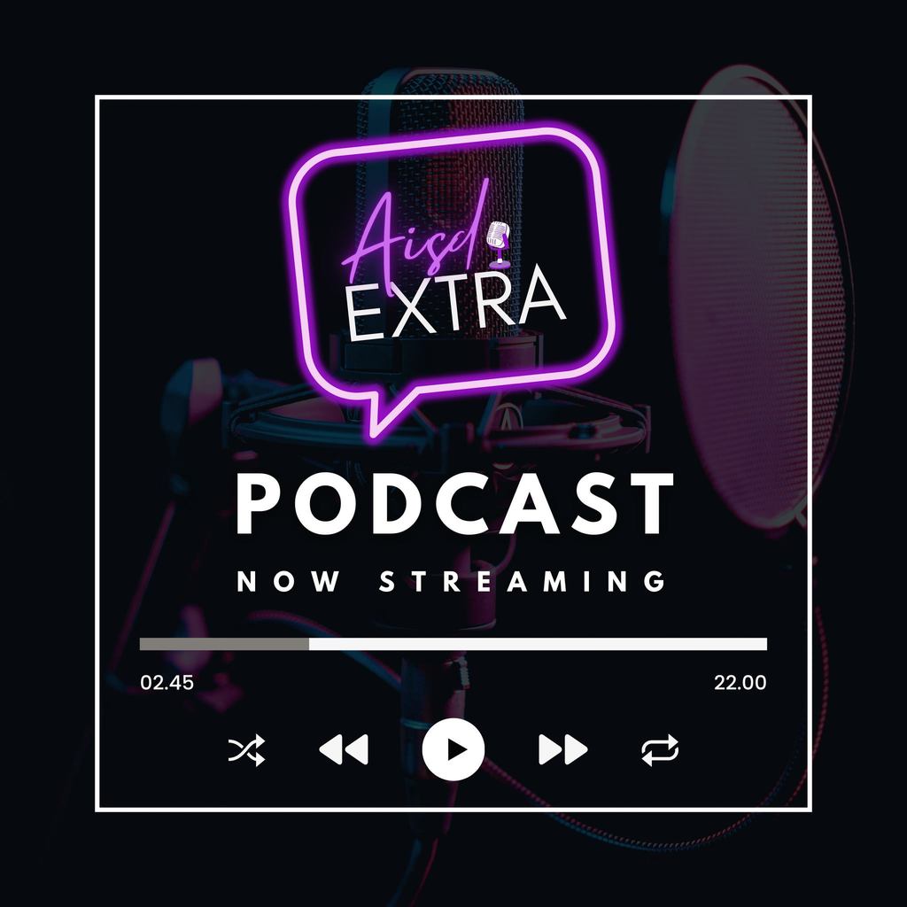 AISD Extra - Podcast - Now Streaming