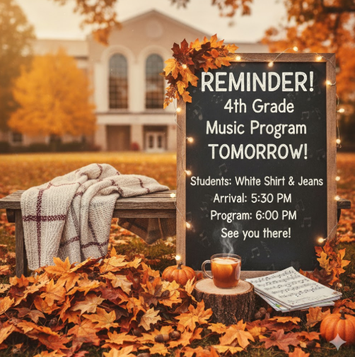 Join us for our 4th grade music program tomorrow evening, Thursday Oct. 23!