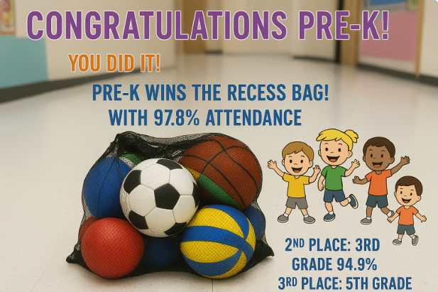 Congratulations Pre-k! You've won the recess bag for the week with the highest attendance.