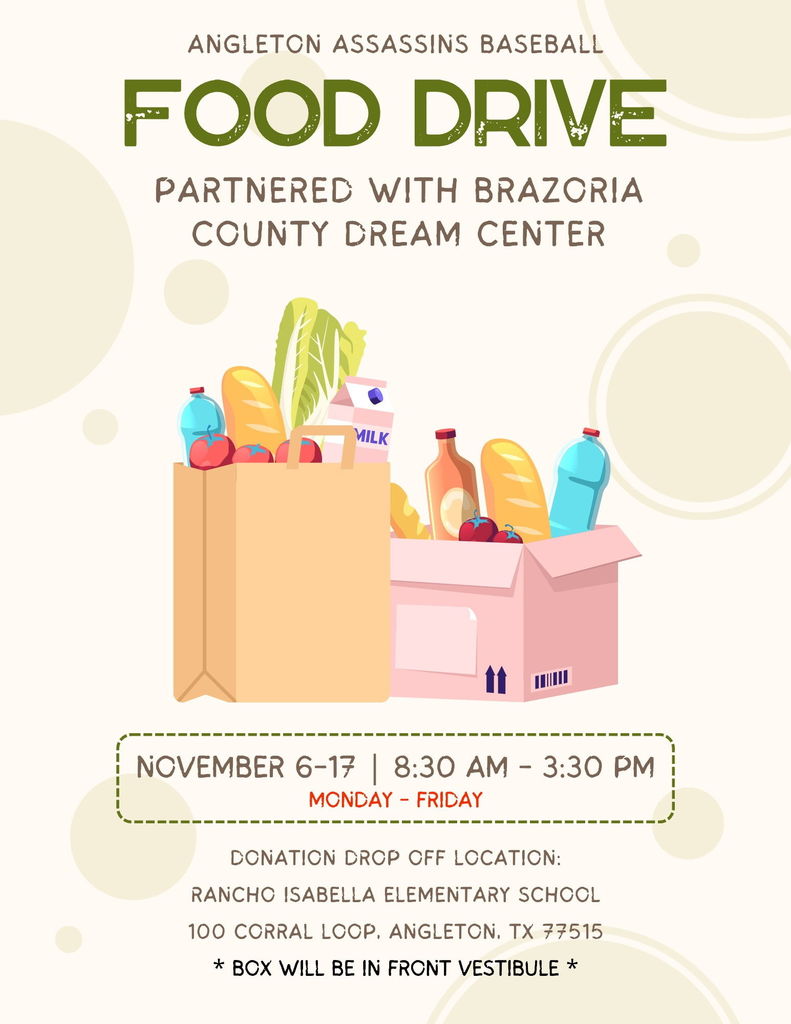 📢 Food Drive Update! 📢  The Angleton Assassins Baseball Food Drive, supporting the Brazoria County Dream Center, is officially halfway through! You still have time to contribute essential items for local families.  Top Requested Items:  Non-Perishables: Canned Meats, Soups, Canned Green Beans, Canned Yams, and Jiffy Mix.  Household/Personal: Toilet Paper, Laundry Soap, Shampoo (2 in 1), and Deodorant.  Drop off your donations: November 6–17 (Mon-Fri) | 8:30 AM – 3:30 PM Rancho Isabella Elementary School (Front Vestibule)  Thank you for helping us make a difference! 🙏