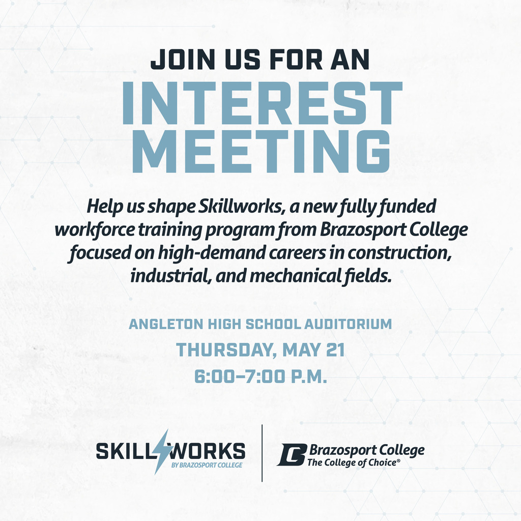 Join us for an Interest Meeting about Skillworks , a new fully funded workforce training program from Brazosport College