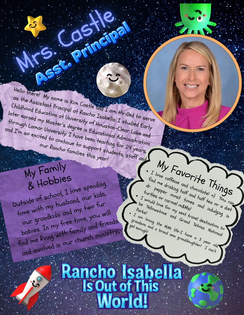 Last but not least help us give an "Out of This World" welcome to our Instructional Leadership Team—Mrs. Gay (Principal), Mrs. Castle (Assistant Principal), Ms. Coker (Counselor), Mrs. Lara (Instructional Coach), and Mrs. Lampe-Anderson (Behavior Coach)—for the 2026–2027 school year! With decades of combined educational experience, advanced degrees, and immense passion for student success, this dynamic group works tirelessly to guide, coach, and support our school community. Whether they are baking, traveling, enjoying the outdoors, or spending time with family, they are leading the way for an extraordinary year at Rancho Isabella! 