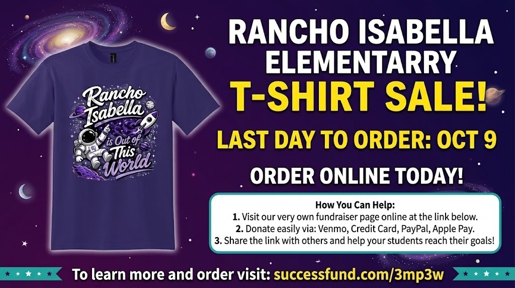 🚀 Our Rancho Isabella T-shirts are Out of This World! 🚀  Show your school spirit and support our students by grabbing this year’s 2026–2027 Fall T-shirt! Every purchase directly supports Rancho Isabella Elementary School.     ⏰ Deadline Alert: The last day to order is this Friday!  Ordering is super easy—just tap the link below to get yours and help us reach our fundraiser goal:  🔗 successfund.com/3mp3w   We accept Venmo, Credit Card, PayPal, and Apple Pay. Don't forget to share the link with friends and family! 