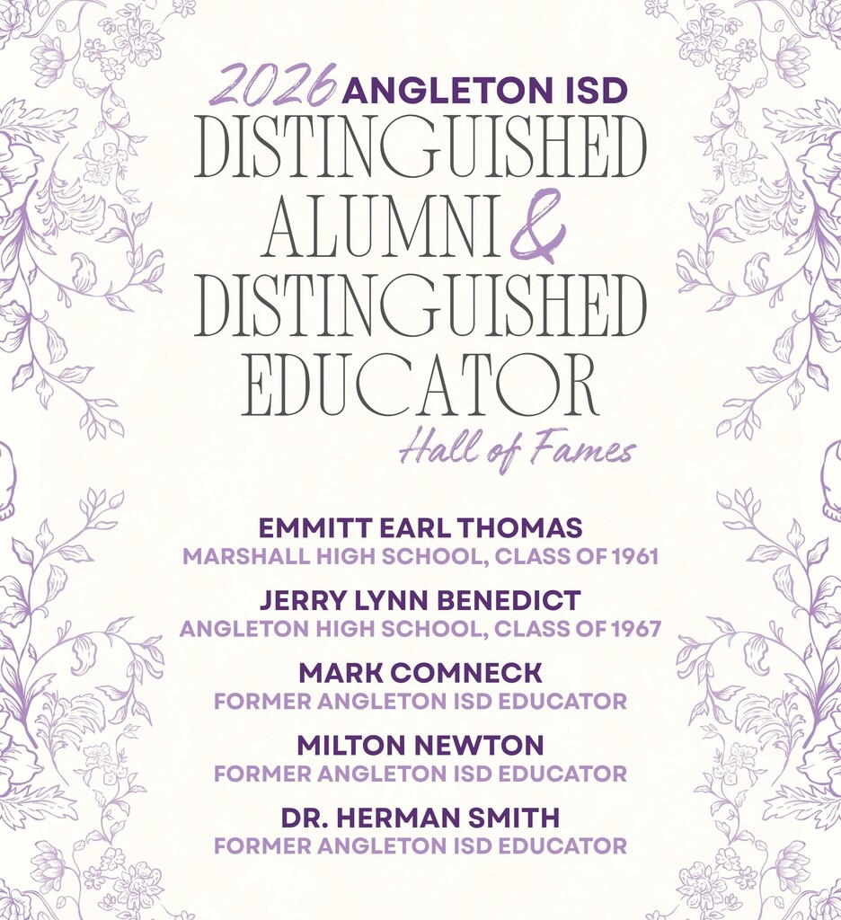 2026 AISD Distinguished Alumni & Educator Hall of Fames Inductees: Emmitt Earl Thomas - Marshall High School, Class of 1961; Jerry Lynn Benedict - Angleton High School, Class of 1967; Mark Comneck - Former AISD Educator; Milton Newton - Former AISD Educator; and Dr. Herman Smith - Former AISD Educator