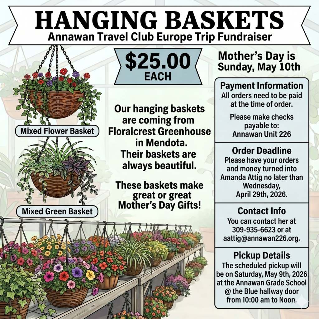 picture of flowers hanging in baskets with fundraiser information - $25 each and orders are due April 29th.  Pickup is May 9th at the Grade School Back Blue Hallway