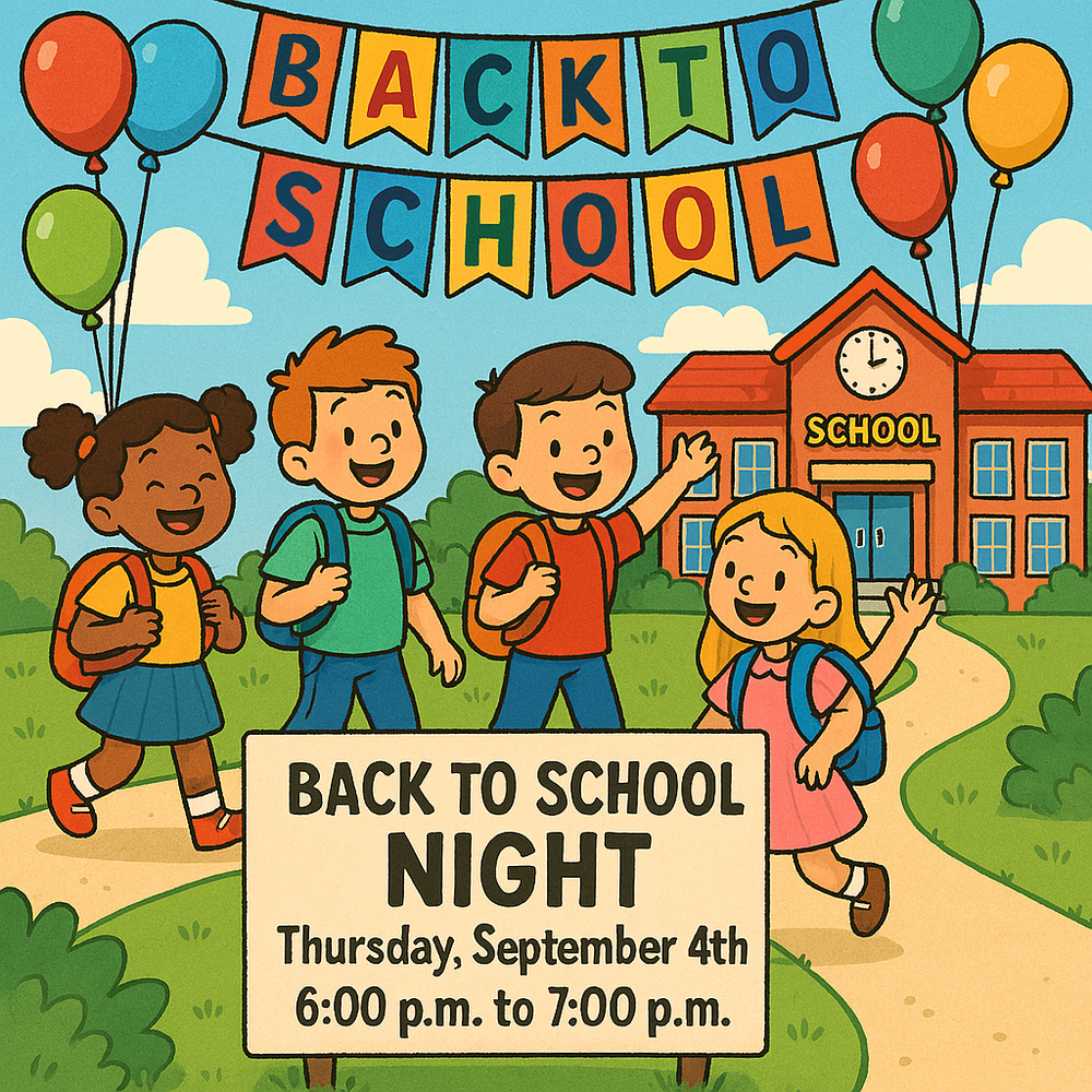 Back to School Night September 4th at 6 p.m.