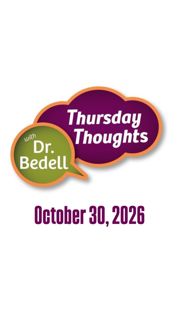 Thursday Thoughts with Dr. Bedell -- October 30, 2026