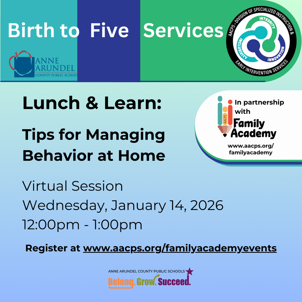Join AACPS Birth to Five Services for a virtual Lunch & Learn on managing behavior at home on January 14 at 12 pm. Register here: https://forms.gle/9N1Tf6ypKQEmrxJZ6