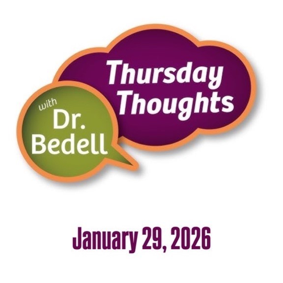 Thursday Thoughts with Dr. Bedell - January 29, 2026