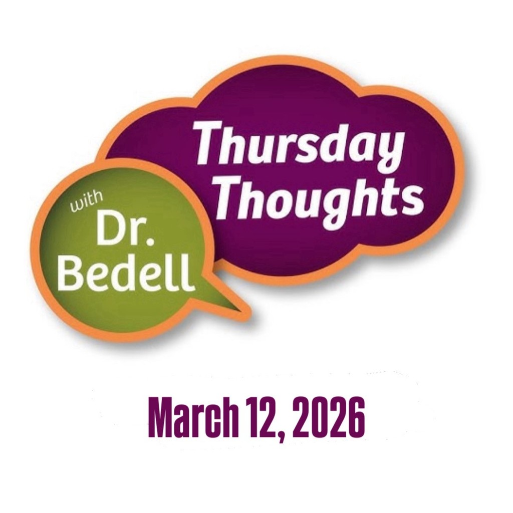 Thursday Thoughts with Dr. Bedell - March 12, 2026