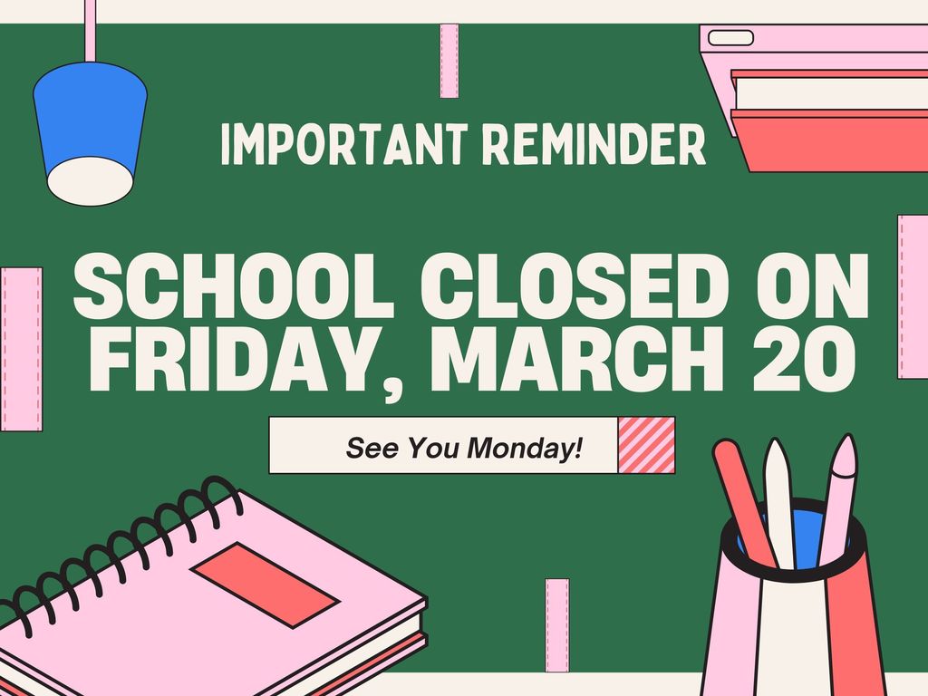 School closure reminder for March 20,2026