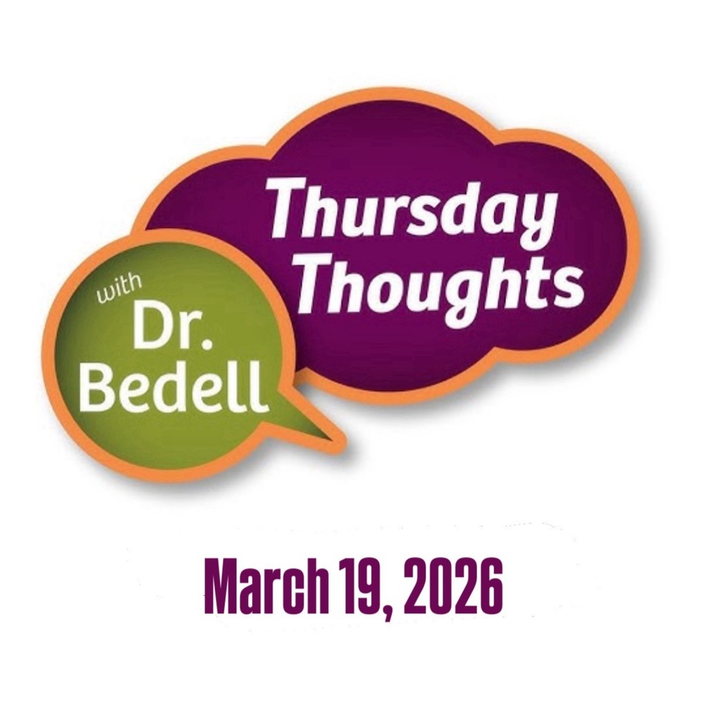Thursday Thoughts with Dr. Bedell - March 19, 2026